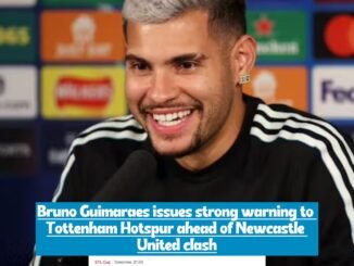 Breaking news: Bruno Guimaraes sends out a brutal warning message to Tottenham Hotspur ahead of their EFL Cup clash