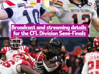Where and how you can watch all the CFL Division Semi-Final action: TV channels, Schedule