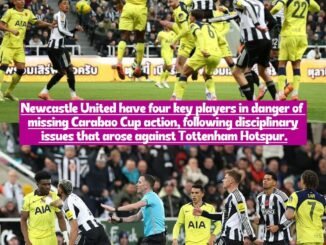 Names of the four (4) Newcastle United key player that is at risk to be banned after Tottenham Hotspur Carabao Cup incidents